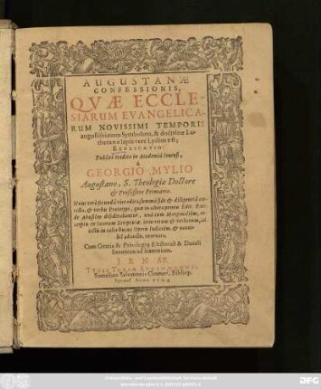 [1]: Augustanae Confessionis, Quae Ecclesiarum Evangelicarum Novissimi Temporis augustissimum Symbolum, & doctrinae Lutheranae lapis vere Lydius est; Explicatio