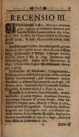 Libri Memorialis Ill. Gymnasii Saxo-Hennebergici : Vitas Illorum, qui Schleusingae inde ab ortu Gymnasii studiis liberalibus operati sunt, summatim exhibentis, & in Recensiones Pvblicas distributi, 3. Recensio ... ed. 9. Iun. 1709