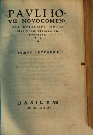 Pauli Iovii Novocomensis Episcopi Nucerini Illustrium virorum vitae. 2