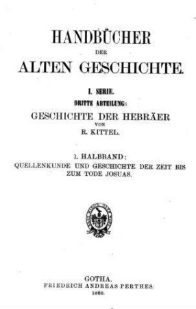 Quellenkunde und Geschichte der Zeit bis zum Tode Josuas / R. Kittel