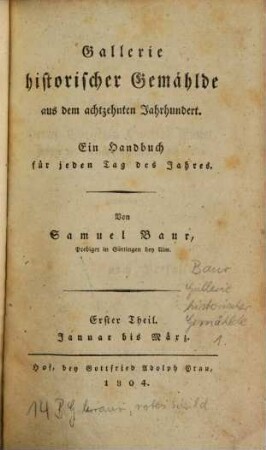 Gallerie historischer Gemählde aus dem achtzehnten Jahrhundert : ein Handbuch für jeden Tag des Jahres. 1, Januar bis März
