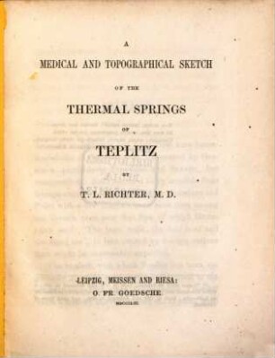 A medical and topographical sketch of the thermal springs of Teplitz