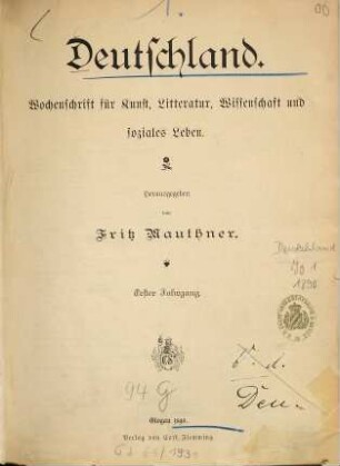 Deutschland : Wochenschrift für Kunst, Litteratur, Wissenschaft und soziales Leben. 1. 1889/90