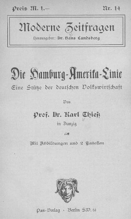 Die Hamburg-Amerika-Linie : eine Stütze der deutschen Volkswirtschaft ; mit 2 Tabellen