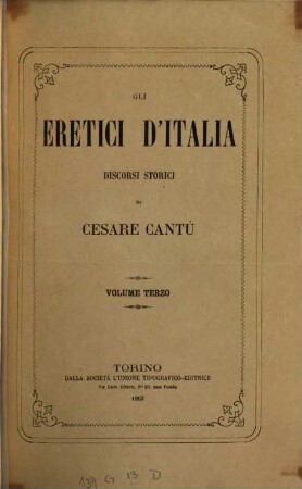 Gli eretici d'Italia : Discorsi storici, 3