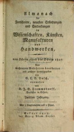 Almanach der Fortschritte, neuesten Erfindungen und Entdeckungen in Wissenschaften, Künsten, Manufakturen und Handwerken. 12,b, [12,b]. (1808)