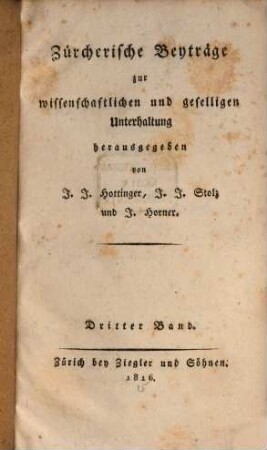 Zürcherische Beyträge zur wissenschaftlichen und geselligen Unterhaltung, 3. 1816