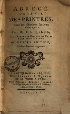 Abrégé de la vie des peintres : avec des réflexions sur leurs ouvrages