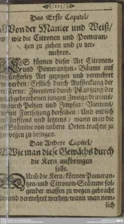 Das Erste Capitel/ Von der Manier und Weiß/ wie die Citronen und Pomerantzen zu ziehen und zu vermehren. - Das Fünffte Capitel/ Wie man diese Citronen= und Pomerantzen=Gewächse/ vermittelst der Fortpflantzung/ vermehren könne.