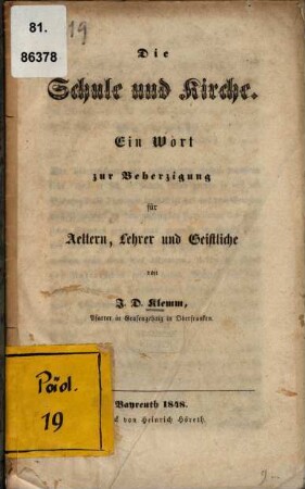 Die Schule und Kirche : ein Wort zur Beherzigung für Aeltern, Lehrer und Geistliche
