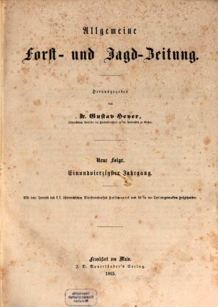 Allgemeine Forst- und Jagdzeitung : Allg. F. u. J. Ztg. = German journal of forest research. 41. 1865