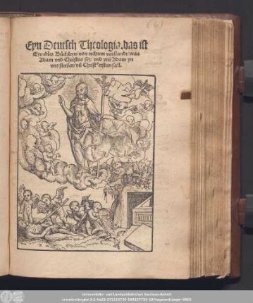 Eyn Deutsch Theologia. das ist || Eyn edles Büchleyn/ von rechtem vorstandt/ was || Adam vnd Christus sey/ vnd wie Adam yn || vns sterben/ vñ Christ#[us] ersteen sall.||