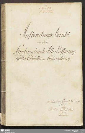 Aufbereitungs-Bericht. von dem Grubengebäude Alte Hoffnung. Gottes Erbstolln zu Großvoigtsberg - 17.7205 4.