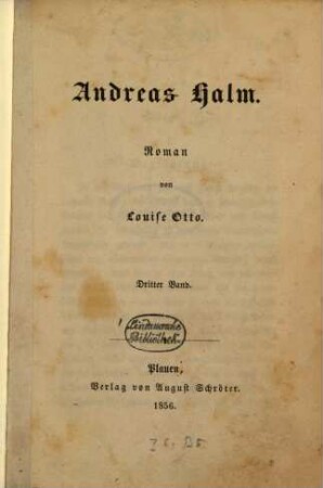 Andreas Halm : Roman von Louise Otto, 3