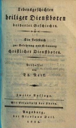 Lebensgeschichten heiliger Dienstboten beiderlei Geschlechts : e. Lesebuch zur Belehrung u. Erbauung christl. Dienstboten