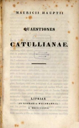 Mauricii Hauptii Quaestiones Catullianae