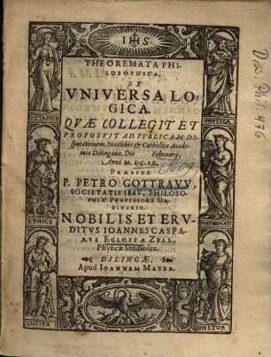 Theoremata Philosophica, Ex Vniversa [Universa] Logica