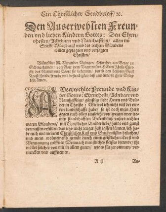 Ein Christlicher Sendbrieff/ [et]c. Den Auserwehlten Freunden und lieben Kindern Gottes: ...