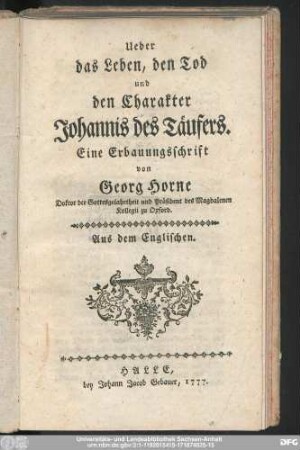 Ueber das Leben, den Tod und den Charakter Johannis des Täufers : Eine Erbauungsschrift ; Aus dem Englischen