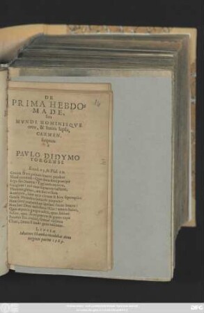 DE || PRIMA HEBDO=||MADE,|| Seu || MVNDI HOMINISQVE || ortu, & huius lapsu,|| CARMEN,|| scriptum || à || PAVLO DIDYMO || TORGENSI.|| ... ||