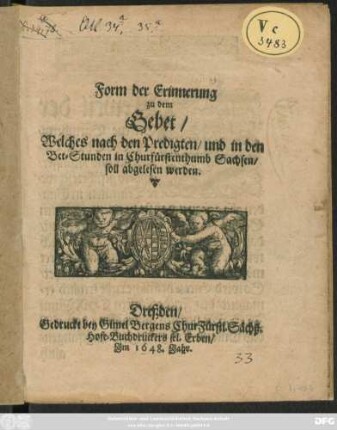 Form der Erinnerung zu dem Gebet/ Welches nach den Predigten/ und in den Bet-Stunden in Churfürstenthumb Sachsen/ soll abgelesen werden