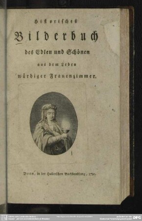 Historisches Bilderbuch des Edlen und Schönen aus dem Leben würdiger Frauenzimmer