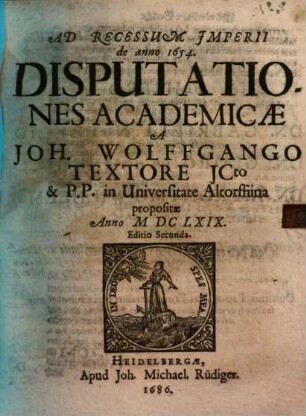 Ad recessum Imperii de anno 1654 disputationes academicae ...