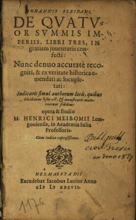 Johannis Sleidani de quatuor summis imperiis : libri tres ; in gratiam iuventutis confecti