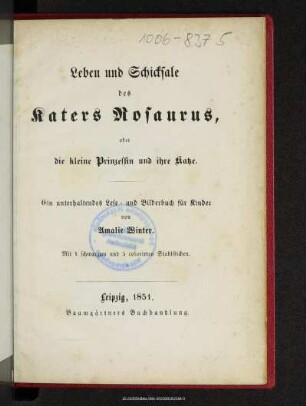 Leben und Schicksale des Katers Rosaurus, oder die kleine Prinzessin und ihre Katze : ein unterhaltendes Lese- und Bilderbuch für Kinder
