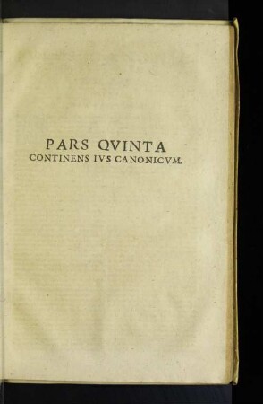 Pars Qvinta Continens Ivs Canonicvm.