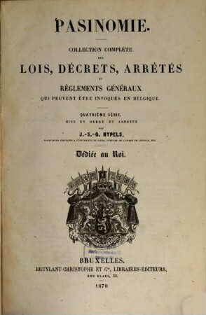 Pasinomie : collection des lois complétées par la sélection de leurs travaux préparatoires et des arrêtés royaux sélectionnés en fonction des rapports et avis publiés. 5. 1870