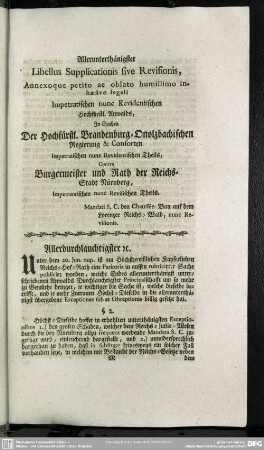Allerunterthänigster Libellus Supplicationis sive Revisionis, annexoque petito ac oblato humillimo inhaesivo legali Impetratischen nunc Revidentischen Hochfürstl. Anwalds, ...