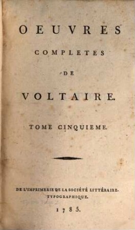 Oeuvres Complètes De Voltaire, Tome Cinquieme. Théâtre
