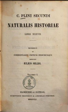 C. Plini Secundi Naturalis historiae libri XXXVII : libri XXXVII, 1