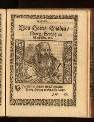 Von Gottes Gnaden/ Georg/ Hertzog zu Sachsen/ etc.