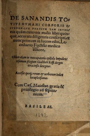 De sanandis totius humani corporis ejusdemque partium tam internis quam externis malis : libri quinque
