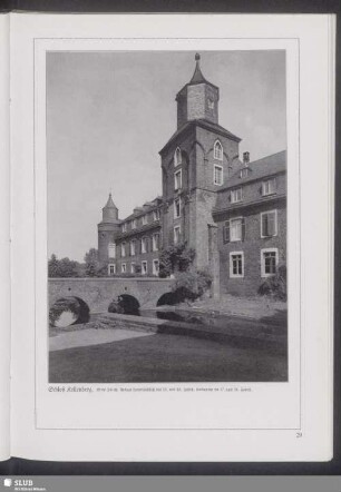Schloß Kellenberg, Kreis Jülich. Anlage hauptsächlich des 15. und 16. Jahrh. Umbauten im 17. und 18. Jahrh.