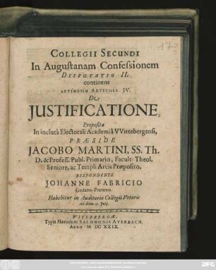 Collegii Secundi In Augustanam Confessionem Disputatio II. continens Antithesin Articuli IV. De Iustificatione