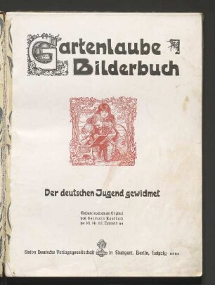 Gartenlaube-Bilderbuch : der deutschen Jugend gewidmet. Einband nach e. Orig. von Hermann Kaulbach