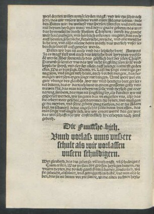 Die Funfthe bith. Unnd vorlaß unns unßere schult als wir vorlassen unsern schuldigern.