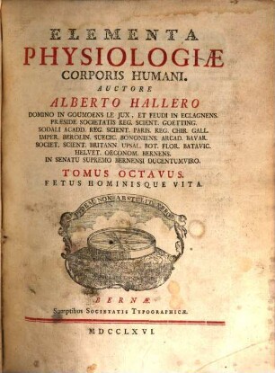 Elementa Physiologiæ Corporis Humani. Tomus Octavus, Fetus Hominisque Vita