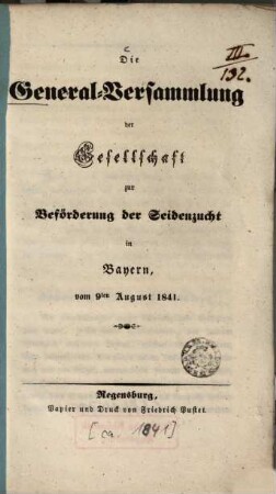 Die General-Versammlung der Gesellschaft zur Beförderung der Seidenzucht in Bayern, vom 9ten August 1841