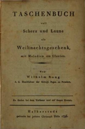 Taschenbuch voll Scherz und Laune : als Weihnachtsgeschenk, mit Melodien am Clavier