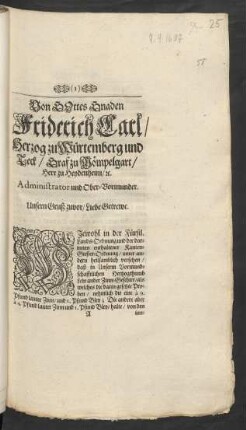 Von Gottes Gnaden Friderich Carl/ Herzog zu Würtemberg und Teck ...