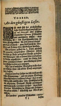Les Visions De Don De Quevedo. Das ist: Wunderliche Satyrische unnd Warhaftige Gesichte Philanders von Sittewaldt : In welchen Aller Welt wesen, aller Menschen Händel ... offentlich auff die Schaw geführet, alß in einem Spiegel dargestellet, und von männiglichen gesehen werden. In fünff Theilen begriffen, Und jedem Theil sein Register beygefügt, 7. Les Visiones Don de Quevedo Philanders von Sittenwald des weit berümbten Ritters ... Theil