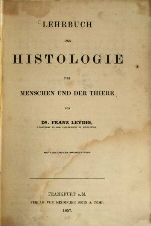 Lehrbuch der Histologie des Menschen und der Thiere