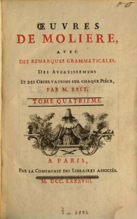 Oeuvres de Molière, 4. Le médecin malgré lui, comédie. Mélicerte, pastorale héroique. Le sicilien, ou l'amour peintre, comédie-ballet. Le tartuffe, comédie. Amphitryon, comédie. - 560 S. : 1 Ill.