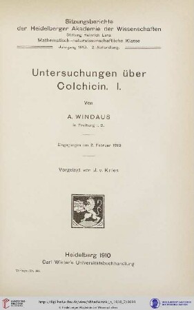 1910, 2. Abhandlung: Sitzungsberichte der Heidelberger Akademie der Wissenschaften, Mathematisch-Naturwissenschaftliche Klasse: Untersuchungen über Colchicin I.