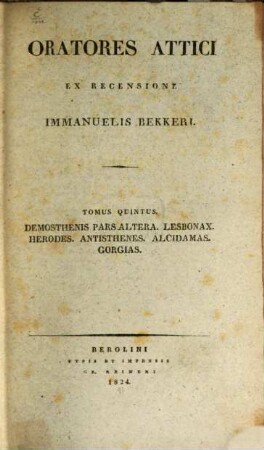 Oratores Attici, 5. Demosthenis pars altera, Lesbonax, Herodes, Antisthenes, Alcidamas, Gorgias