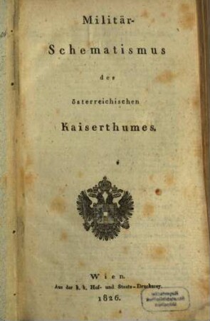 Militär-Schematismus des österreichischen Kaiserthumes. 1826
